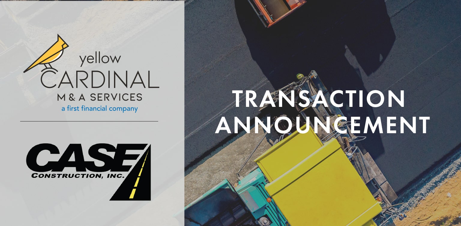 Yellow Cardinal M&A Services and C.A.S.E. Construction logos next to image of construction equipment and words "Transaction Announcement"